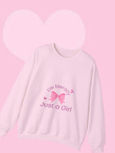 Load image into Gallery viewer, I'm just a girl sweat shirt